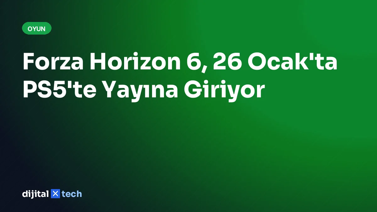 Forza Horizon 6, 26 Ocak'ta PS5'te Yayına Giriyor
