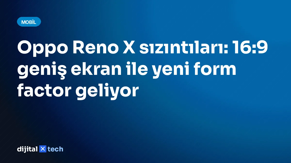 Oppo Reno X sızıntıları: 16:9 geniş ekran ile yeni form factor geliyor